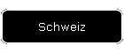 Schweiz